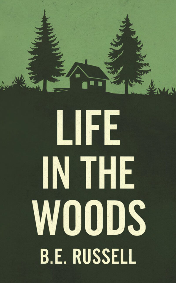 Life in the Woods